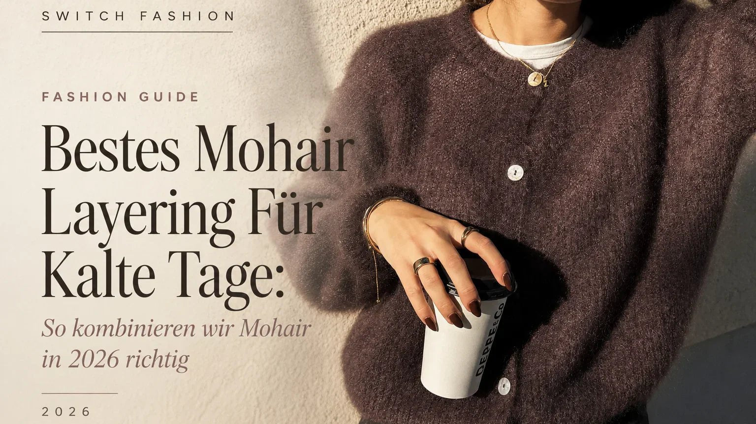 Bestes Mohair Layering Für Kalte Tage: So kombinieren wir Mohair in 2026 richtig - Switch-Fashion