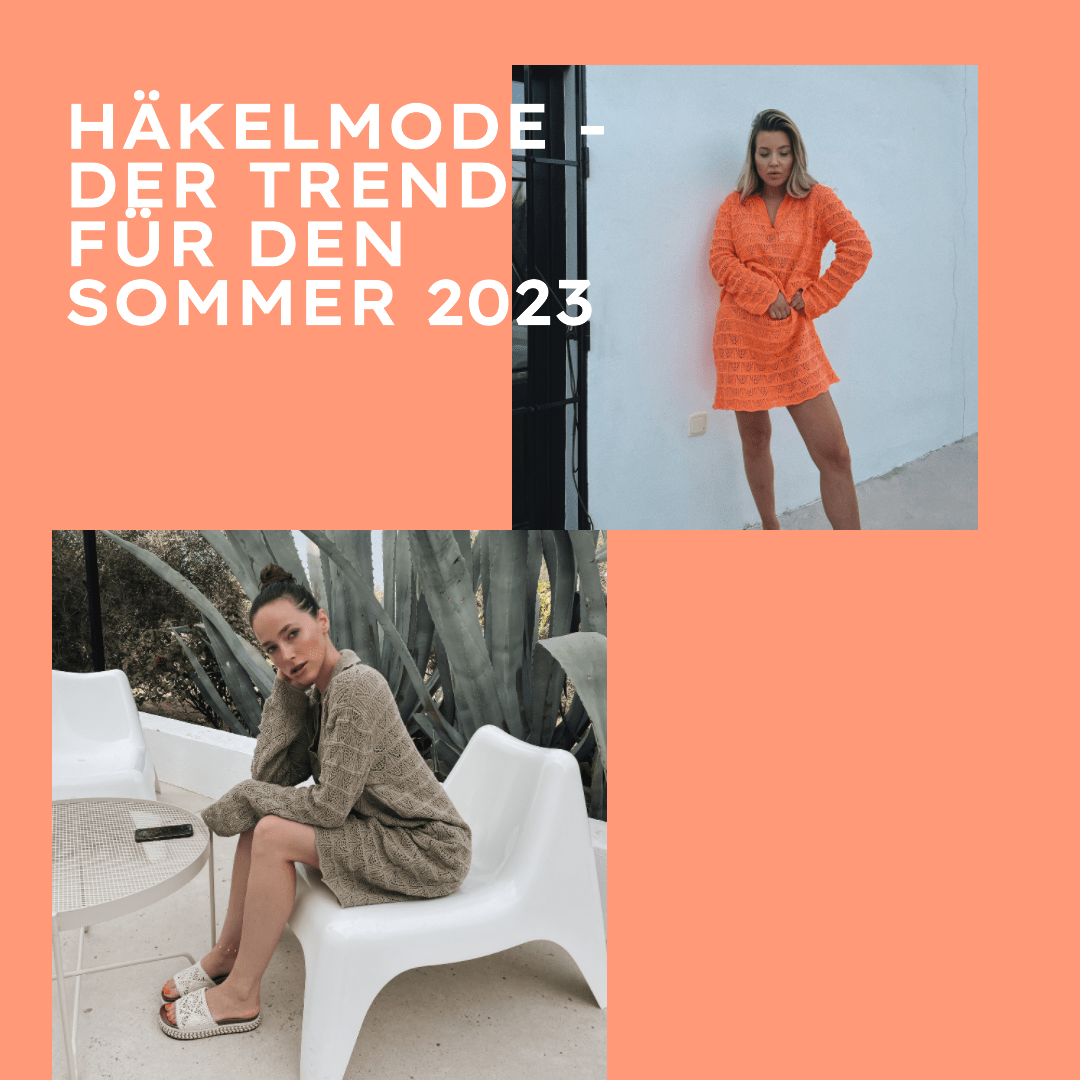 Häkelmode - wir zeigen dir den Trend für den Sommer 2023 - Switch-Fashion